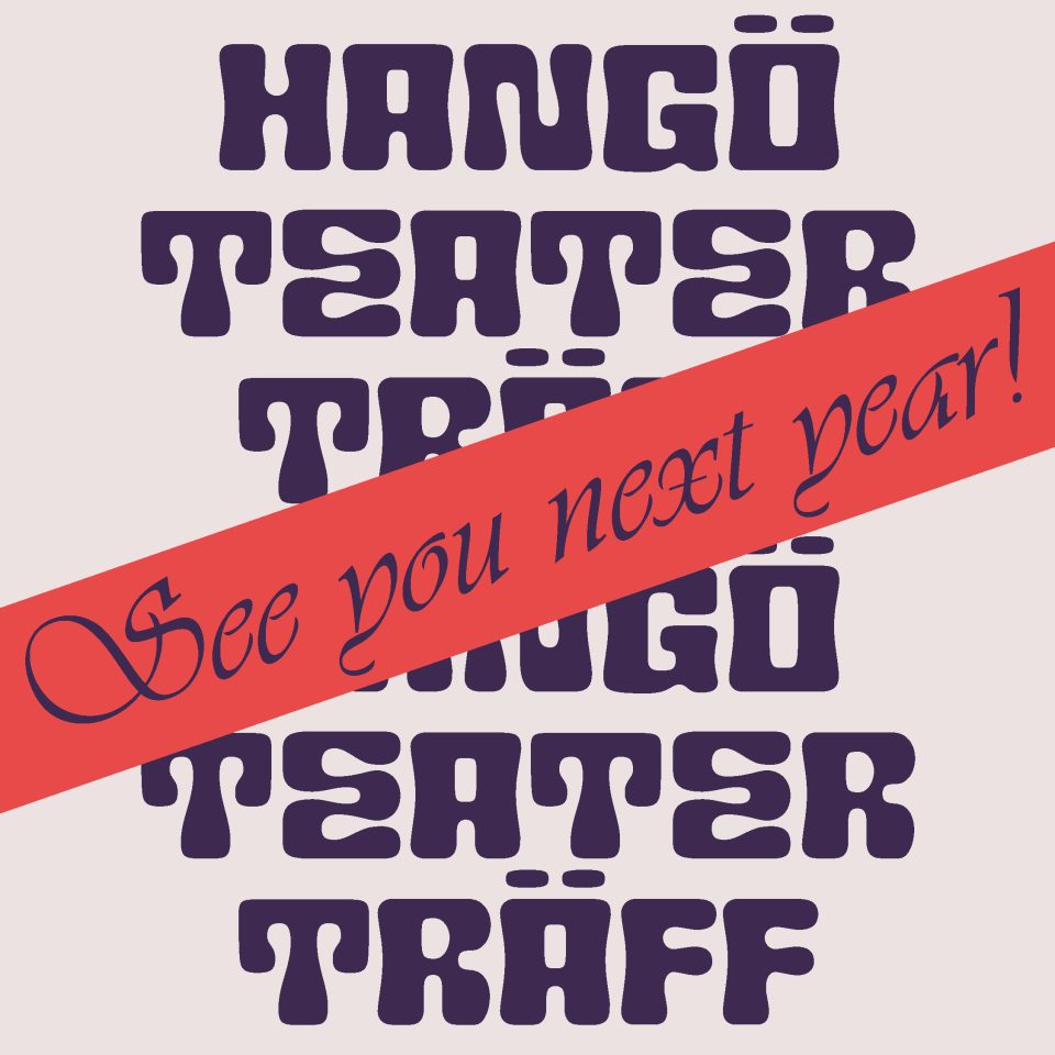 Hangö Teaterträffs logo med "See you next year" ovanpå.
